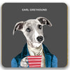 Coaster featuring a greyhound with a cup of tea 'Earl Greyhound'