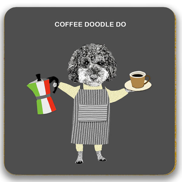 Coaster featuring a doodle dog with coffee pot and cup of coffee &#39;coffee doodle do&#39;