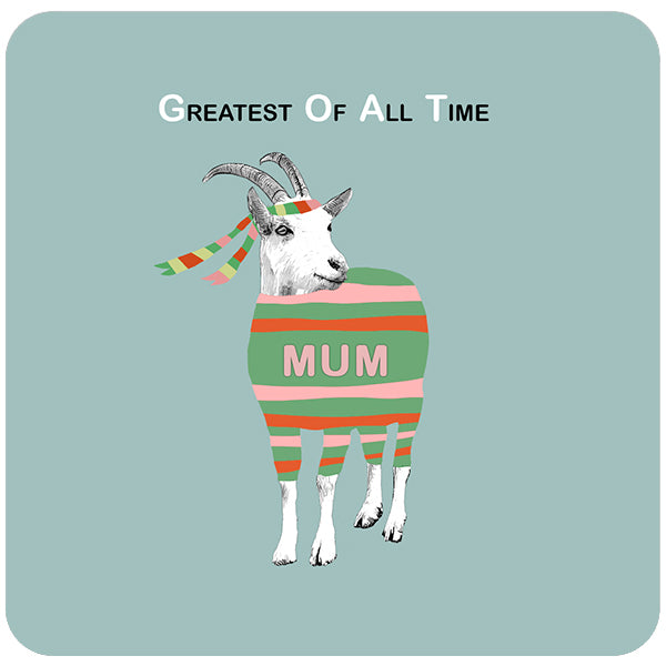 GOAT Greatest of all time ... MUM